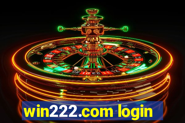 win222.com login